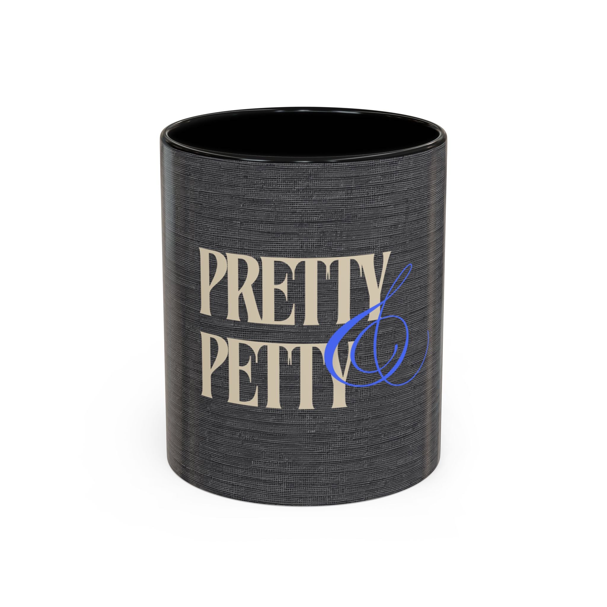 Pretty & Petty Accent Coffee Mug – Funny Sassy Black 11/15oz