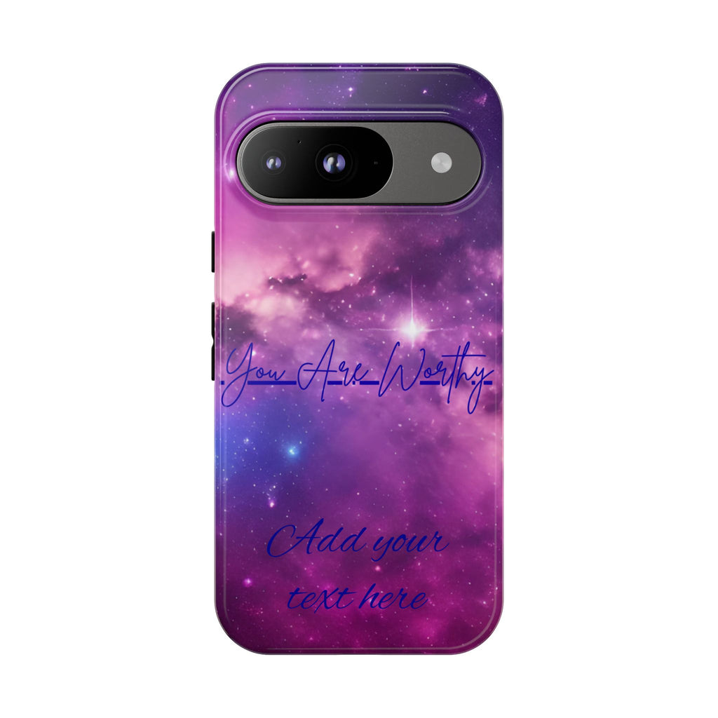 Galaxy "You Are Worthy" Phone Case — Motivational Nebula Design, Customizable Text