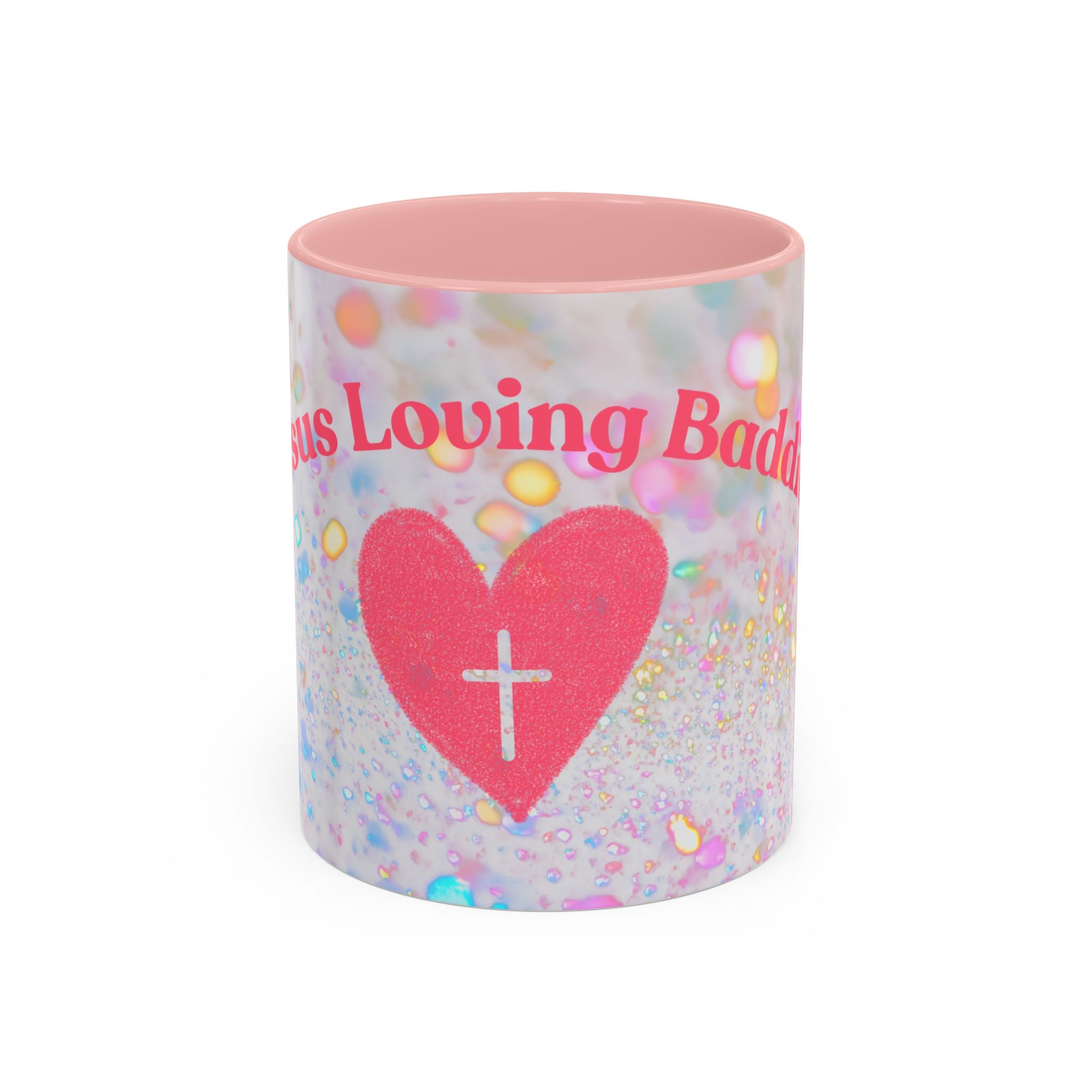 Jesus Loving Baddie Accent Coffee Mug – Pink Heart Cross 11/15oz