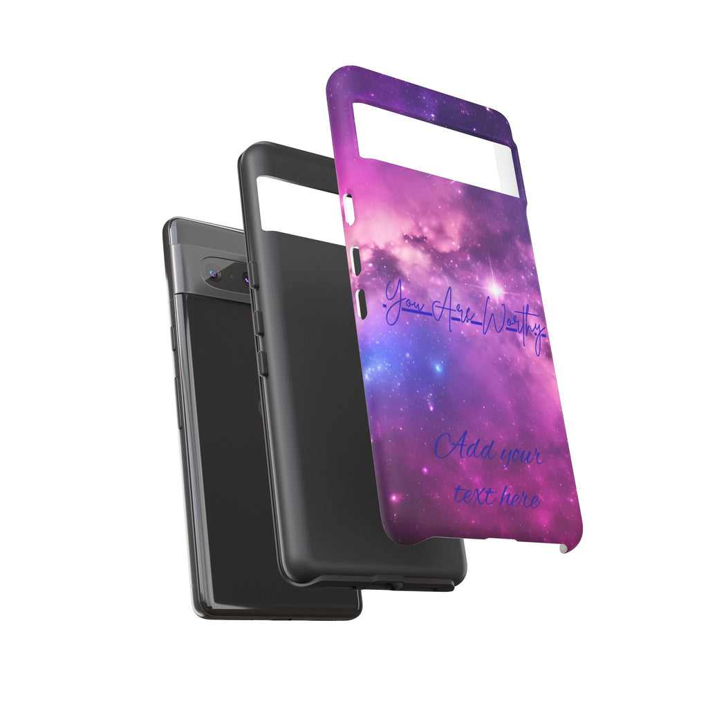 Galaxy "You Are Worthy" Phone Case — Motivational Nebula Design, Customizable Text