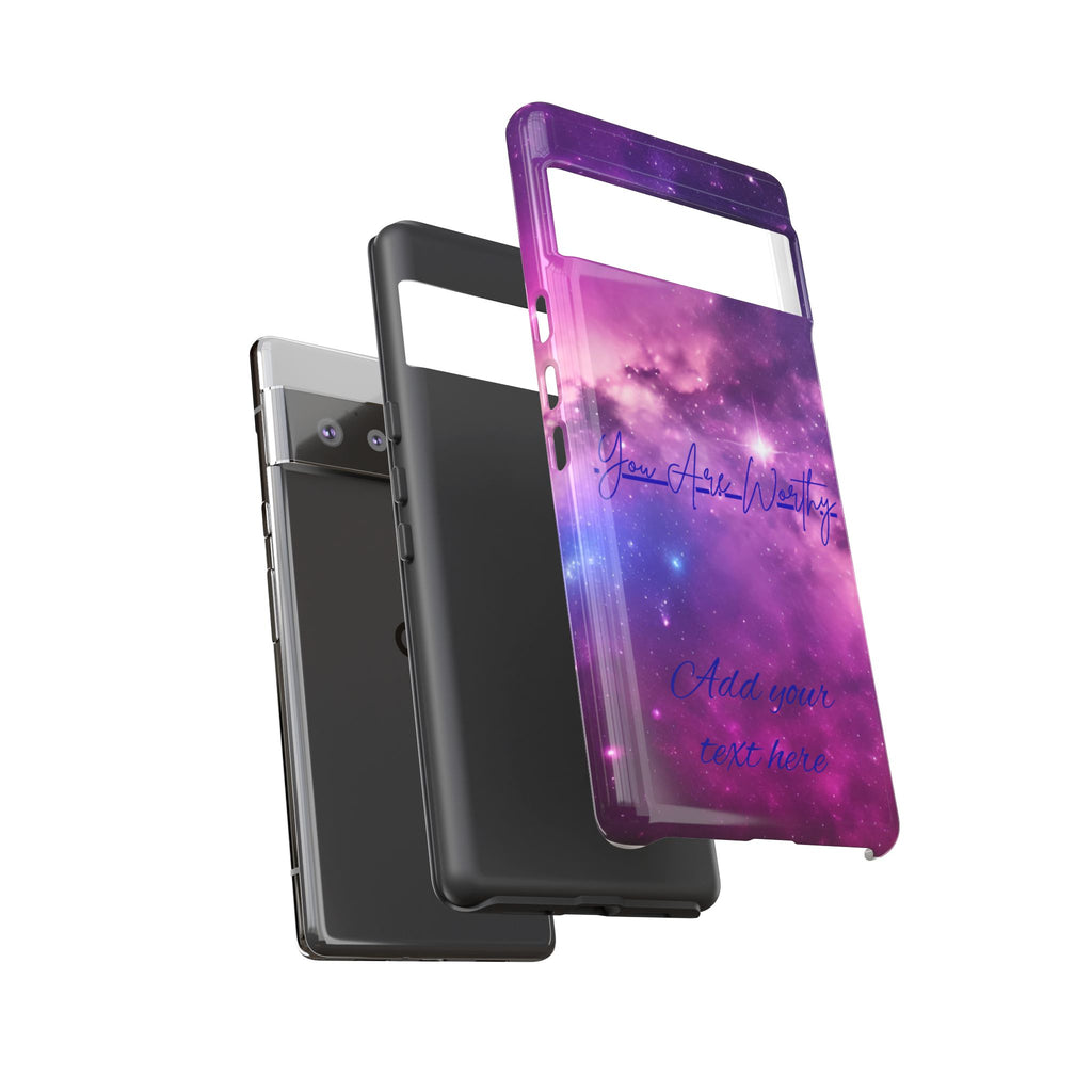 Galaxy "You Are Worthy" Phone Case — Motivational Nebula Design, Customizable Text
