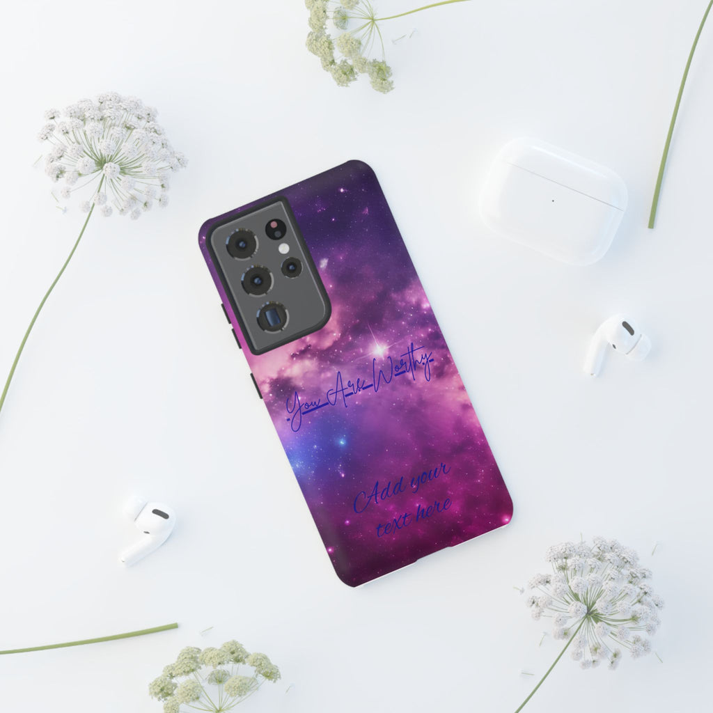 Galaxy "You Are Worthy" Phone Case — Motivational Nebula Design, Customizable Text
