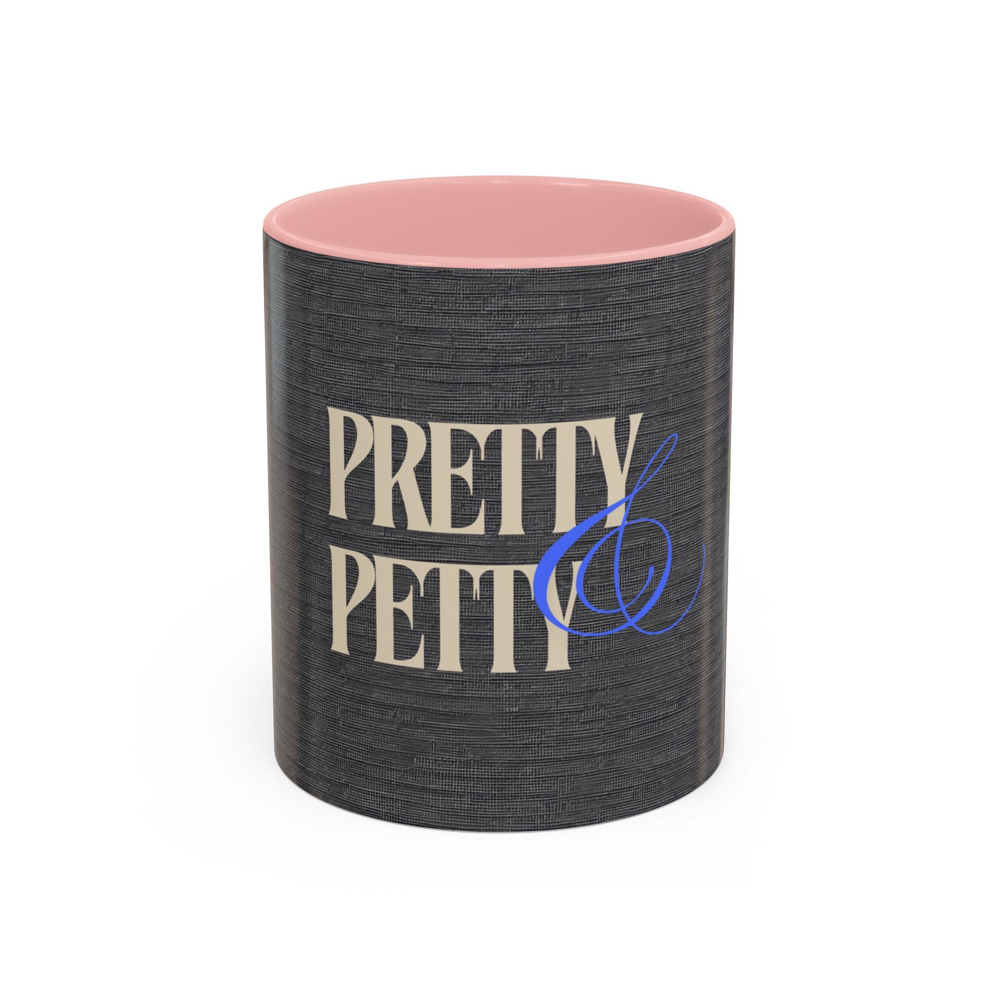 Pretty & Petty Accent Coffee Mug – Funny Sassy Black 11/15oz