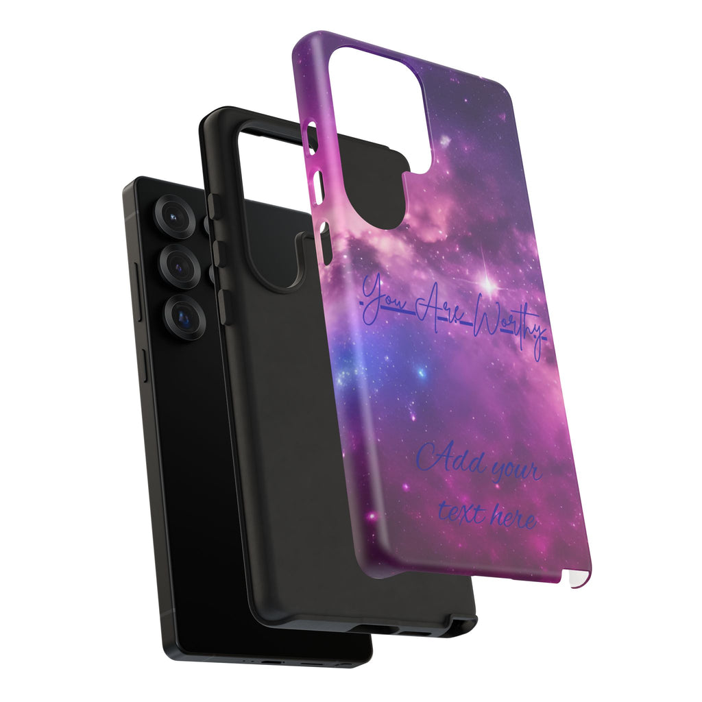 Galaxy "You Are Worthy" Phone Case — Motivational Nebula Design, Customizable Text