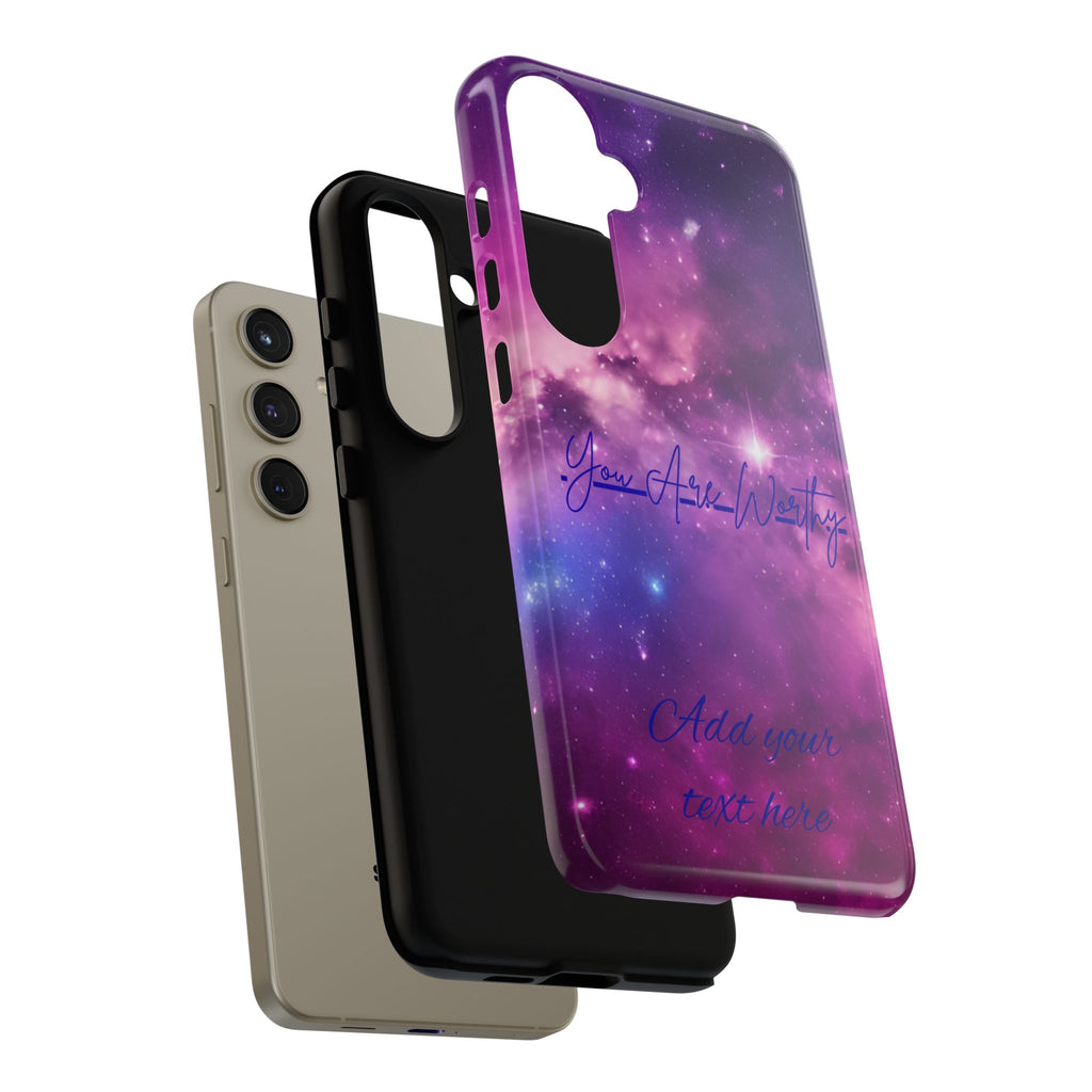 Galaxy "You Are Worthy" Phone Case — Motivational Nebula Design, Customizable Text