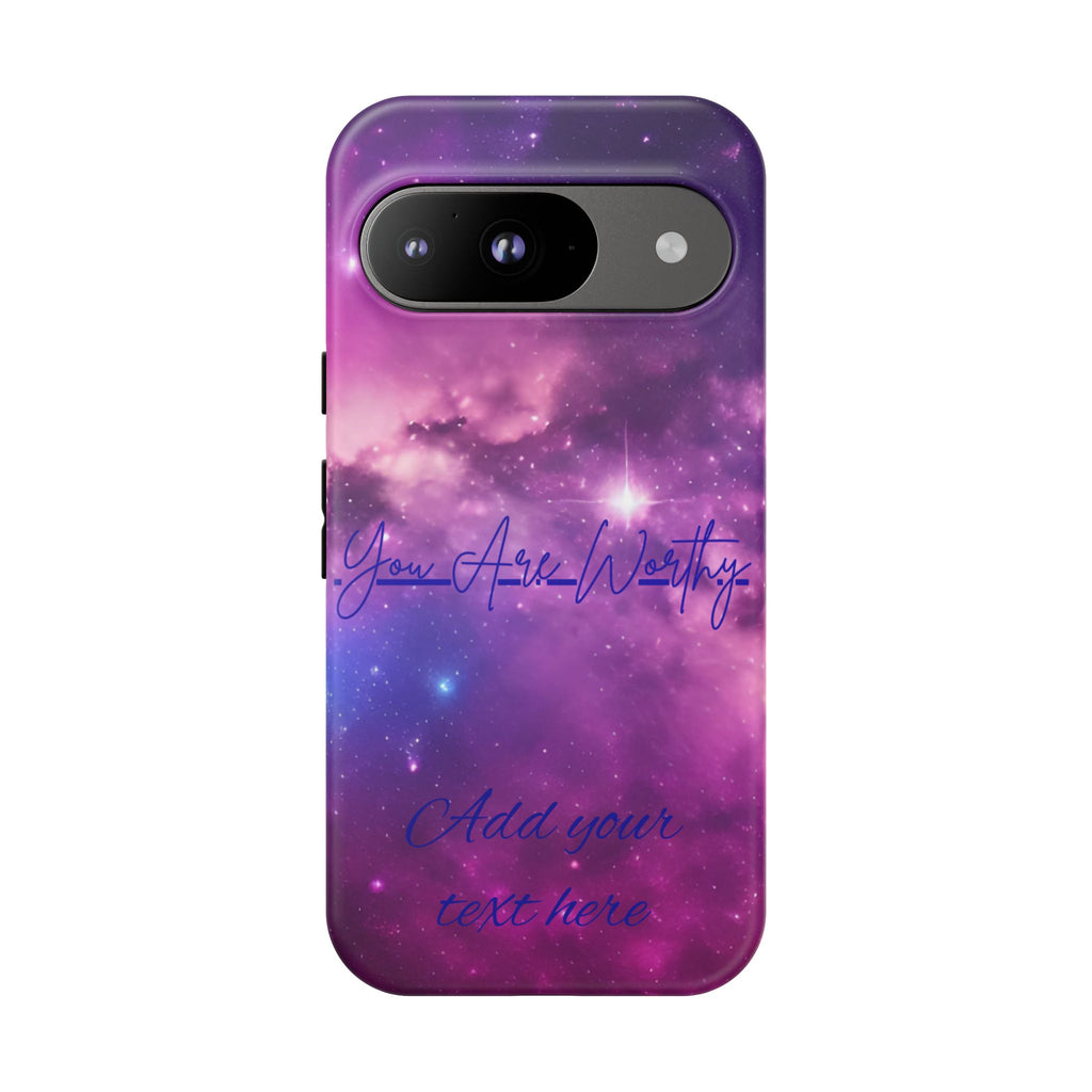 Galaxy "You Are Worthy" Phone Case — Motivational Nebula Design, Customizable Text