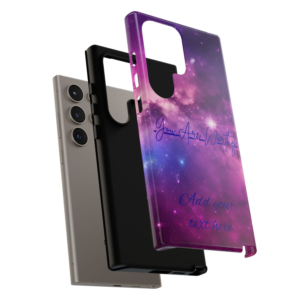 Galaxy "You Are Worthy" Phone Case — Motivational Nebula Design, Customizable Text