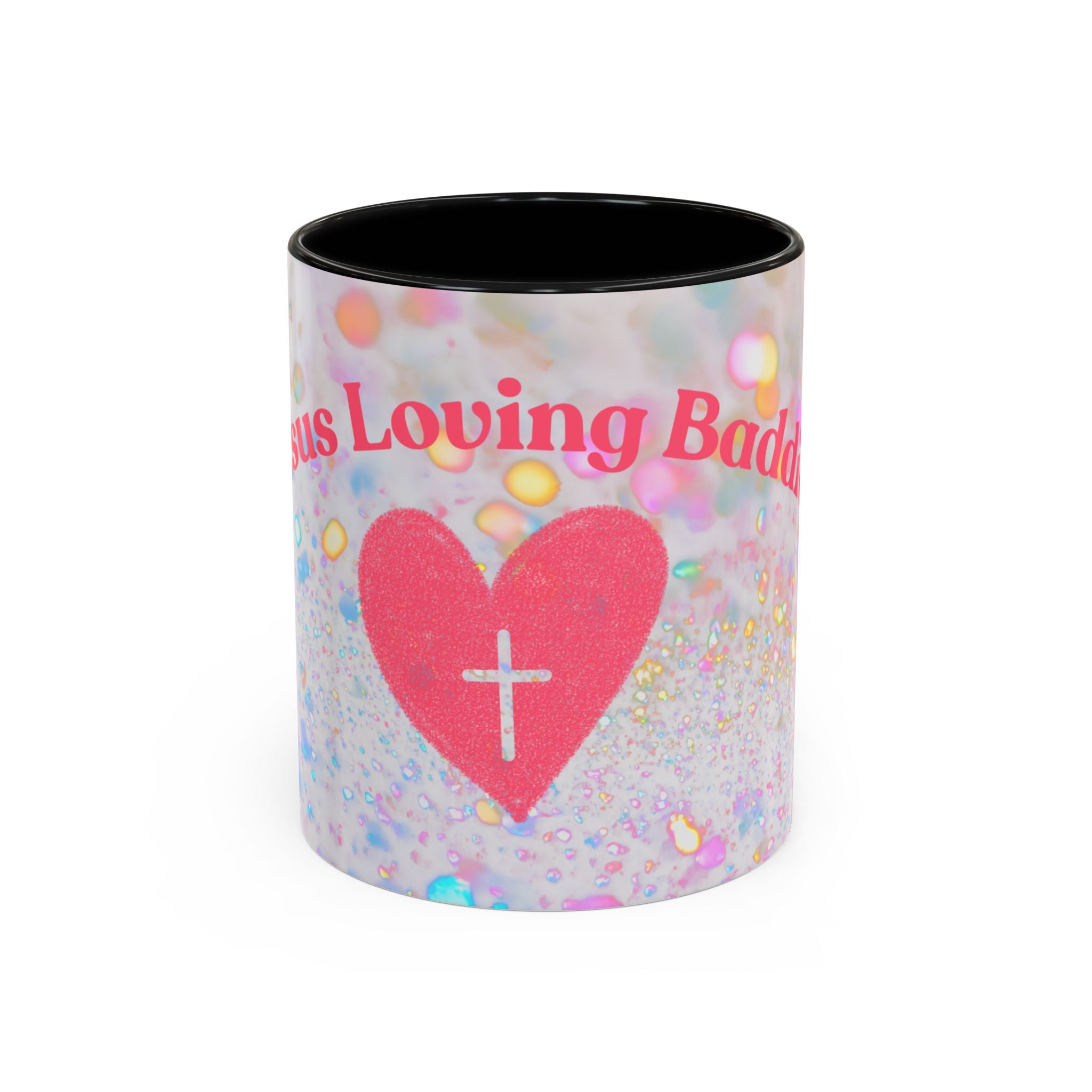 Jesus Loving Baddie Accent Coffee Mug – Pink Heart Cross 11/15oz