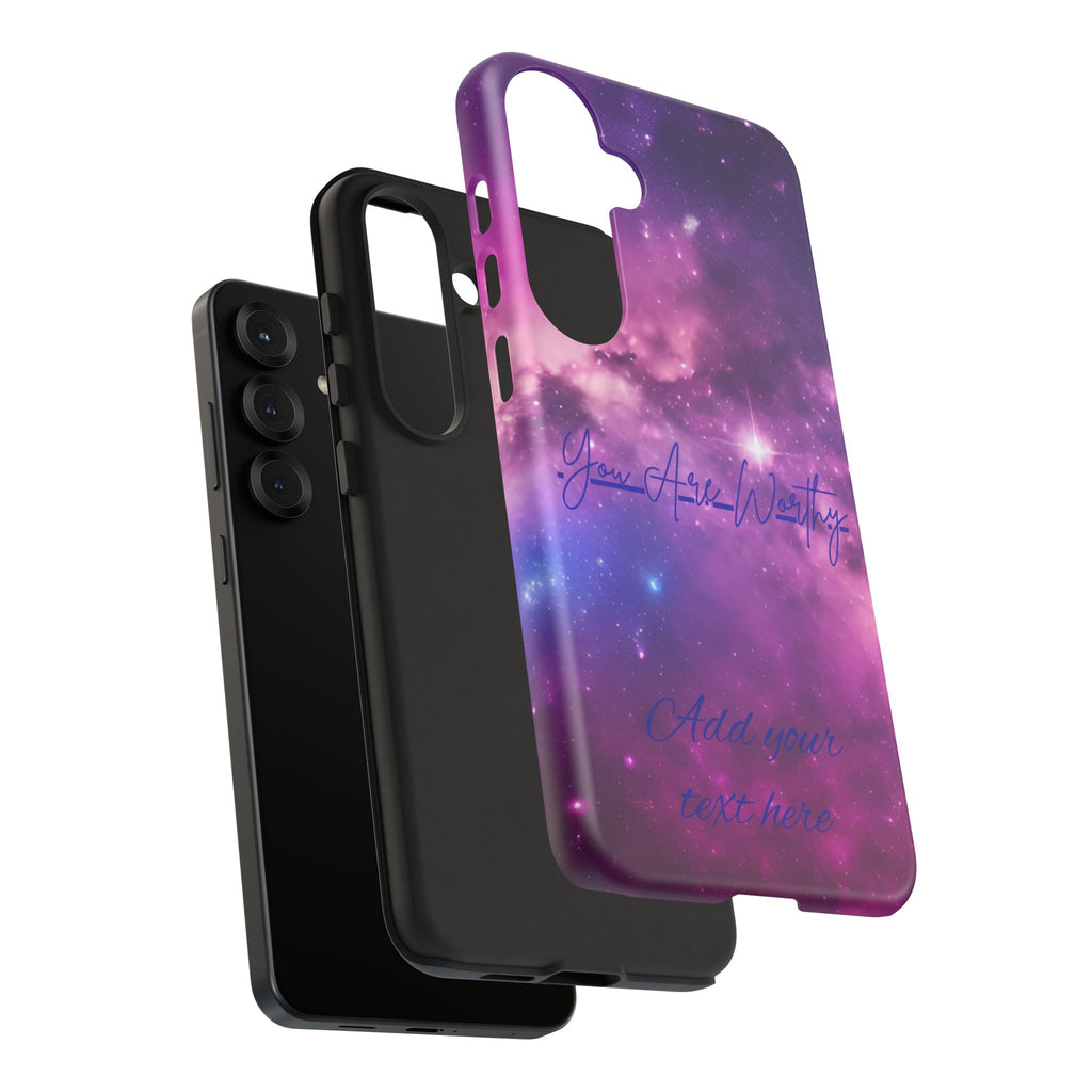 Galaxy "You Are Worthy" Phone Case — Motivational Nebula Design, Customizable Text